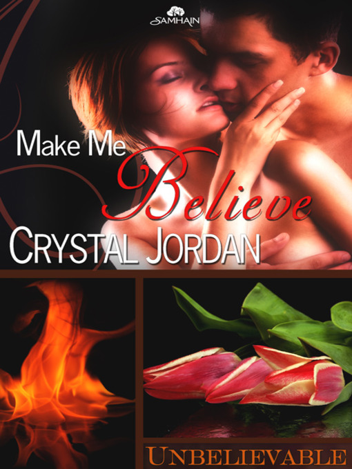 Title details for Make Me Believe by Crystal Jordan - Available